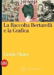 La raccolta Bertarelli La raccolta Bertarelli