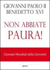 Non abbiate paura! Giornata mondiale della gioventł Non abbiate paura! Giornata mondiale della gioventł