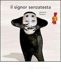 Il signor Senzatesta Il signor Senzatesta