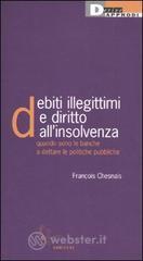Debiti illegittimi e diritto all'insolvenza. Quando sono le banche a dettare le politiche pubbliche
