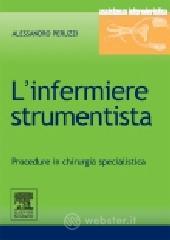 L' infermiere strumentista. Procedure in chirurgia specialistica