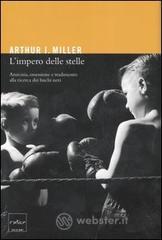 L' impero delle stelle. Amicizia, ossessioni e tradimento alla ricerca dei buchi neri L' impero delle stelle. Amicizia, ossessioni e tradimento alla ricerca dei buchi neri