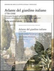 Atlante del giardino italiano. Dizionario biografico di architetti, giardinieri, botanici, committenti, letterati e altri protagonisti Atlante del giardino italiano. Dizionario biografico di architetti, giardinieri, botanici, committenti, letterati e altri protagonisti