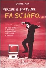 Perch� il software fa schifo...