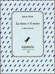 La luna e il tasso e altre poesie