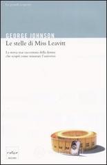 Le stelle di Miss Leavitt. La storia mai raccontata della donna che scoprì come misurare l'universo Le stelle di Miss Leavitt. La storia mai raccontata della donna che scoprì come misurare l'universo