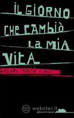 Il giorno che cambi� la mia vita
