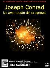 Un avamposto del progresso. Audiolibro. CD Audio. Ediz. integrale
