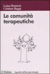 Le comunit� terapeutiche. Tra caso e progetto