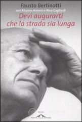Devi augurarti che la strada sia lunga Devi augurarti che la strada sia lunga