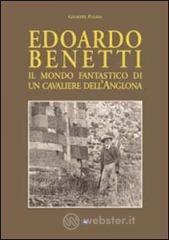 Edoardo Benetti. Il mondo fantastico di un cavaliere dell'Anglona