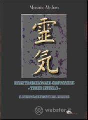 Reiki tradizionale giapponese. 3� livello. Il ritorno alle radici del mistero