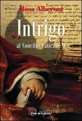 Intrigo al Concilio Vaticano II Intrigo al Concilio Vaticano II
