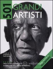 Cinquecentouno grandi artisti. Una guida completa ai maestri dell'arte mondiale