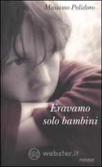 Eravamo solo bambini