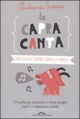 La capra canta. Per vivere sempre sopra la panca La capra canta. Per vivere sempre sopra la panca