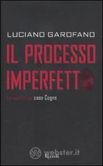 Il processo imperfetto. La verit� sul caso Cogne. E-book
