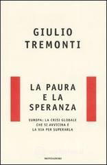 La paura e la speranza. Europa: la crisi globale che si avvicina e la via per superarla