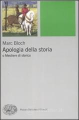 Apologia della storia o mestiere di storico Apologia della storia o mestiere di storico