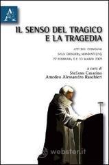 Il senso del tragico e la tragedia Il senso del tragico e la tragedia
