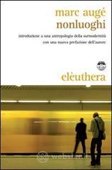 Nonluoghi. Introduzione a una antropologia della surmodernit�
