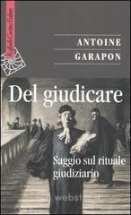 Del giudicare. Saggio sul rituale giudiziario Del giudicare. Saggio sul rituale giudiziario