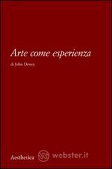Arte come esperienza Arte come esperienza