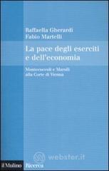 La pace degli eserciti e dell'economia. Montecuccoli e Marsili alla corte di Vienna