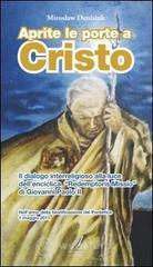 Aprite le porte a Cristo. Il dialogo interreligioso alla luce dell'enciclica Aprite le porte a Cristo. Il dialogo interreligioso alla luce dell'enciclica