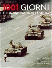 1001 giorni che hanno cambiato la storia 1001 giorni che hanno cambiato la storia