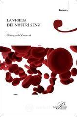 La vigilia dei nostri sensi La vigilia dei nostri sensi