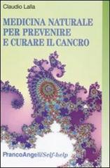 Medicina naturale per prevenire e curare il cancro. E-book