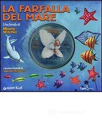 La farfalla del mare. Con CD Audio