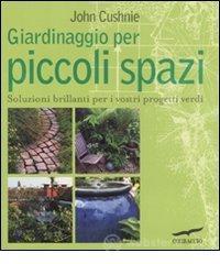 Giardinaggio per piccoli spazi Giardinaggio per piccoli spazi