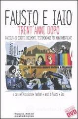 Fausto e Iaio: 18 marzo 1978. Trent'anni dopo. Con DVD Fausto e Iaio: 18 marzo 1978. Trent'anni dopo. Con DVD