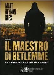 Il maestro di Betlemme. Un'indagine per Omar Yussef Il maestro di Betlemme. Un'indagine per Omar Yussef