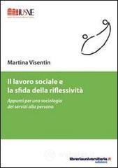 Il lavoro sociale e la sfida della riflessività Il lavoro sociale e la sfida della riflessività