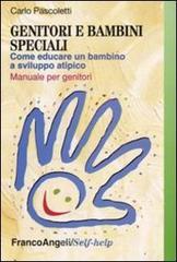 Genitori e bambini speciali. Come educare un bambino a sviluppo atipico. Manuale per genitori. E-book