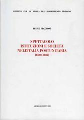 Spettacolo, istituzioni e societ� nell'Italia postunitaria (1860-1882)