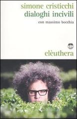 Dialoghi incivili. Con CD Audio Dialoghi incivili. Con CD Audio