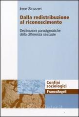 Dalla redistribuzione al riconoscimento. Declinazioni paradigmatiche della differenza sessuale. E-book