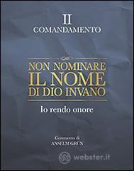 Non nominare il nome di Dio invano. Io rendo onore. II comandamento