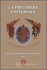 La preghiera universale. Raccolta di preghiere per l'eucarestia festiva. Anno B