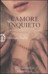 L' amore inquieto L' amore inquieto