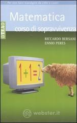 Matematica. Corso di sopravvivenza Matematica. Corso di sopravvivenza
