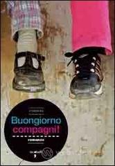 Buongiorno compagni! Buongiorno compagni!