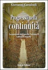 Progresso nella continuit�. La questione del Concilio Vaticano II e del post-concilio