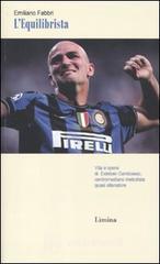 L' equilibrista. Vita e opere di Esteban Cambiasso centromediano metodista quasi allenatore L' equilibrista. Vita e opere di Esteban Cambiasso centromediano metodista quasi allenatore