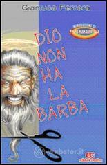 Dio non ha la barba