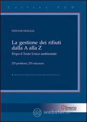 La gestione dei rifiuti dalla A alla Z La gestione dei rifiuti dalla A alla Z